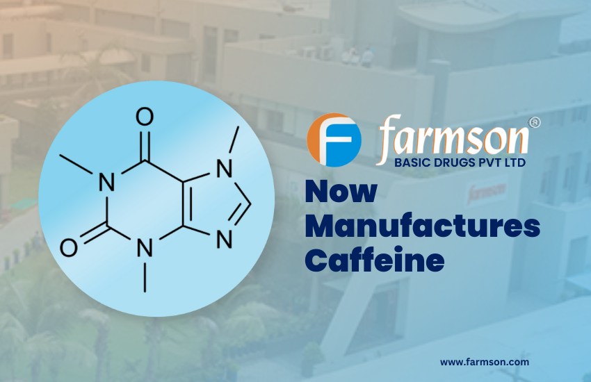 Farmson Expands Its API Portfolio Now Manufactures Caffeine